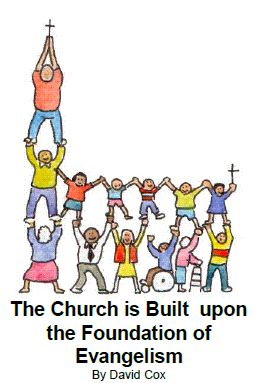 The Church is built on foundation of Evangelism